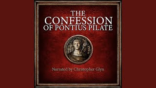 Chapter 43  The Confession of Pontius Pilate [upl. by Quin]