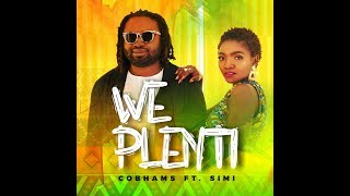 COBHAMS ASUQUO  WE PLENTI ft SIMI OFFICIAL VIDEO [upl. by Norraf]