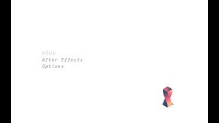 AEUX  After Effects Options [upl. by Marl]