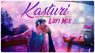 Kasturi  LoFi Mix  Arijit Singh  Amar Prem Ki Prem Kahani  Prasad S  Kunaal V New Song 2024 [upl. by Edouard]