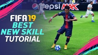 FIFA 19 BEST NEW SKILL TUTORIAL  MOST EFFECTIVE NEW SKILL MOVES in FIFA 19  TIPS amp TRICKS [upl. by Nylissej]