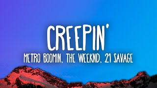 Metro Boomin The Weeknd 21 Savage  Creepin [upl. by Ramel]