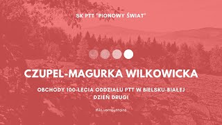 100lecie Oddziału PTT w BielskuBiałej dzień drugi  SK PTT quotPionowy Świat [upl. by Nwhas]