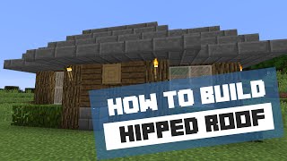 How to Build a Hipped Roof  Minecraft Tutorial [upl. by Aneelas]