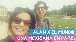 Mi tarde con ALAN X EL MUNDO I Una Mexicana en Paris [upl. by Aisekal]