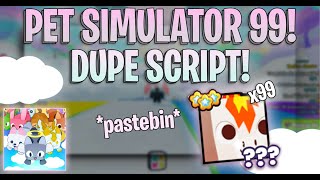 UPDATE 5☁️ Pet Simulator 99 New Dupe Script l Works For Mobile l PASTEBIN2024 [upl. by Baily]