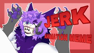 JERK  animation meme — lazy [upl. by Winna511]