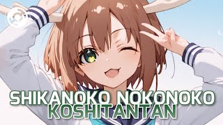 Nightcore  Shikanoko Nokonoko Koshitantan Bemax [upl. by Nylrebma]