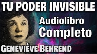 TU PODER INVISIBLE  Geneviève Behrend  Audiolibro completo  Ley de Atracción El Secreto [upl. by Markson]