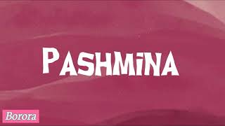 Pashmina  Amit Trivedi LYRICS  Borora Music [upl. by Zoarah]