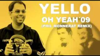 Yello  Oh Yeah 2009 Phil Monnerat Remix [upl. by Hras]