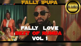 FALLY IPUPA LOVE  BEST OF RUMBA VOL 1  DJ JUDEX ft Amour Aime moi Maria PM Un Coup etc [upl. by Breger688]