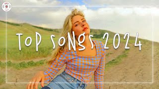 Top songs 2024 🍰 Best trending music 2024  Songs to add your daily playlist [upl. by Reeve]