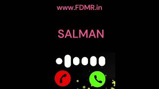 Salman Name Song Ringtone by FDMRin  Salman aapka phone baj raha hai song ringtone by FDMRin [upl. by Rosabel]