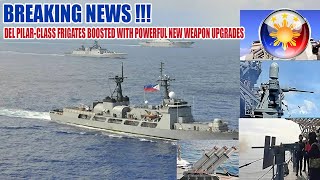 DEL PILARCLASS FRIGATES BOOSTED WITH POWERFUL NEW WEAPON UPGRADES [upl. by Enerehs48]