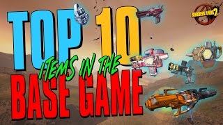 Borderlands 2  Top 10 Best Base Game Items [upl. by Ecidnarb829]