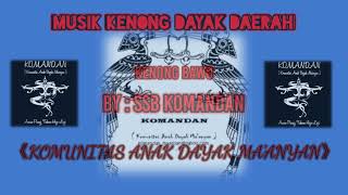 MUSIK KENONG DAYAK KHAS BARITO TIMUR KENONG BAWO [upl. by Azeel]