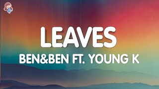 BenampBen  Leaves Lyrics Ft Young K [upl. by Iot]