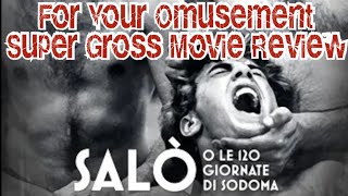 SALO OR THE 120 DAYS OF SODOM movie review w special guest [upl. by Nirihs716]