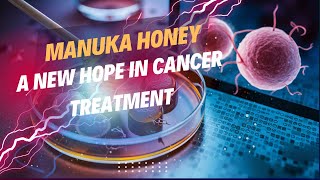 Manuka Honey A New Hope in Breast Cancer Treatment [upl. by Nim725]