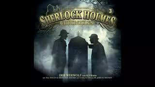 Sherlock Holmes Chronicles Folge 03 quotDer Werwolfquot Komplettes Hörspiel [upl. by Bogie]