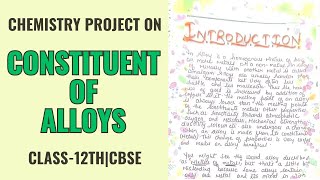 part1Chemistry project on Constituent of Alloysclass12thCBSE [upl. by Eirolav]