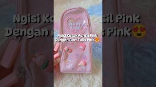 Ngisi Kotak Pensil Pink dengan Alat Tulis Serba Pink😍😘 alattulislucu cutestationery [upl. by Notnek]