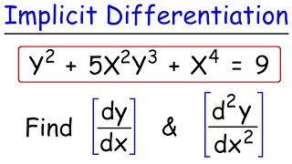 Implicit Differentiation  Find The First amp Second Derivatives [upl. by Yevreh]