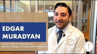 Burrell College of Osteopathic Medicine Student Profile Edgar Muradyan [upl. by Luanne]