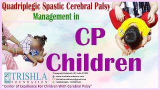 Quadriplegic Spastic Cerebral Palsy Management in CP Children  Trishla Foundation [upl. by Rabah583]