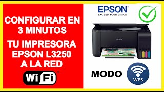 CONFIGURAR EN 3 MINUTOS IMPRESORA EPSON L3250 A LA RED WIFI DESDE WPS [upl. by Ahsataj]