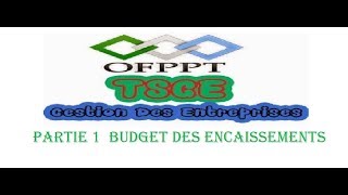 EXERCICE CORRIGE DE EFF 2016 TSGE Partie 1 Budget des encaissements [upl. by Dasha]