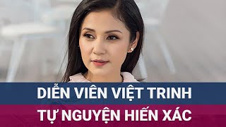 Diễn viên Việt Trinh tự nguyện hiến xác sau khi hiến tạng  VTC Now [upl. by Enyrhtak]