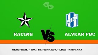 LPF  Inferiores  Semifinal ida 7ma div Racing 1 vs 2 Alvear FBC [upl. by Riddle]