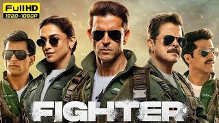 Fighter Full Movie Hindi 1080p Full HD  Hritik Rishan Dipika Padukone Anil Kapoor [upl. by Nate281]