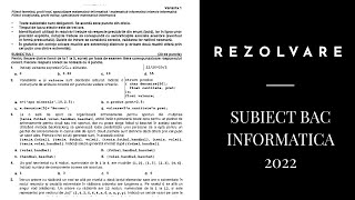 REZOLVARE SUBIECT BAC INFORMATICA 2022 [upl. by Monah758]