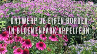 Leer je eigen border ontwerpen in Bloemenpark Appeltern [upl. by Nanaek]