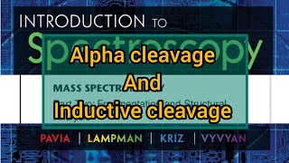 Alpha cleavage and inductive cleavage mass spectrometry by pavia and lampan Fragmentation [upl. by Nnalorac]