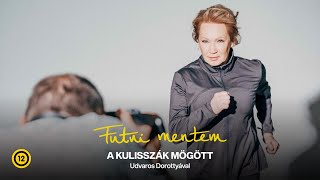 Futni mentem  A kulisszák mögött Udvaros Dorottyával [upl. by Aihsemaj840]