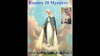 Rosaire complet 20 Mystères Avec voix de Saint Jean Paul 2 [upl. by Adnawahs32]