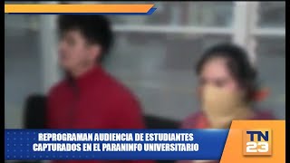 Reprograman audiciencia de estudiantes capturados en el Paraninfo Universitario [upl. by Dlanigger]