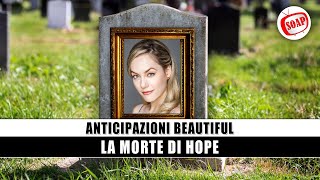 Anticipazioni Beautiful La Morte Di Hope [upl. by Ansell559]