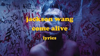 Come Alive  Jackson Wang Lyrics [upl. by Ecyob]