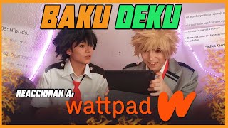 Bakugo y Deku reaccionan a WATTPAD  🌚 Edición perturbada【BNHA BAKUDEKU REACT】 [upl. by Noslrac]