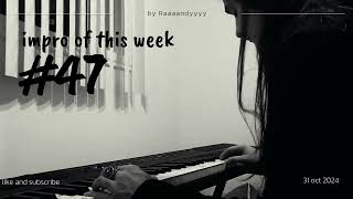 impro of this week 47 [upl. by Kennard]