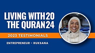 Entrepreneur Ruksanas lifechanging 2023 experience  Living with the Quran 2024 [upl. by Eile966]