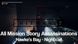 Hawkes Bay Nightcall  All Mission Story Assassinations  Hitman 2 [upl. by Otsirc880]