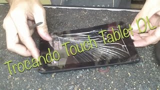 Como Trocar Touch Tablet DL [upl. by Bertine]