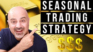 Seasonal Strategies  Trade Gold with seasonal patterns like a pro [upl. by Casaleggio271]