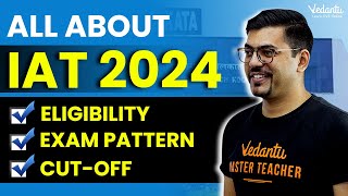 All about IAT 2024  IAT 2024 Preparation  IISc and IISER Exam  Harsh Sir VedantuMath [upl. by Blight]